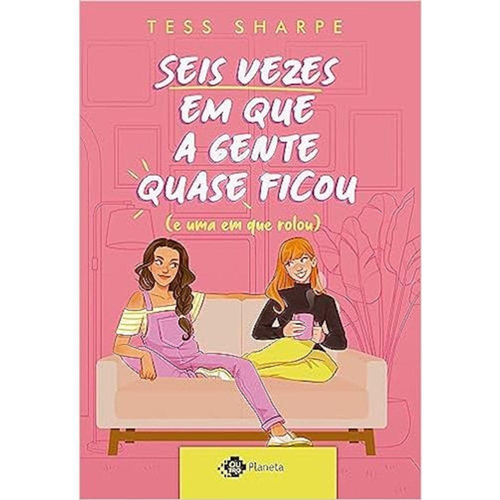 Seis Vezes Em Que A Gente Quase Ficou ( E Uma Que Rolou )