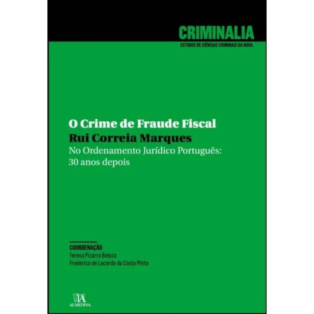 O crime de fraude fiscal - no ordenamento jurídico português: 30 anos depois