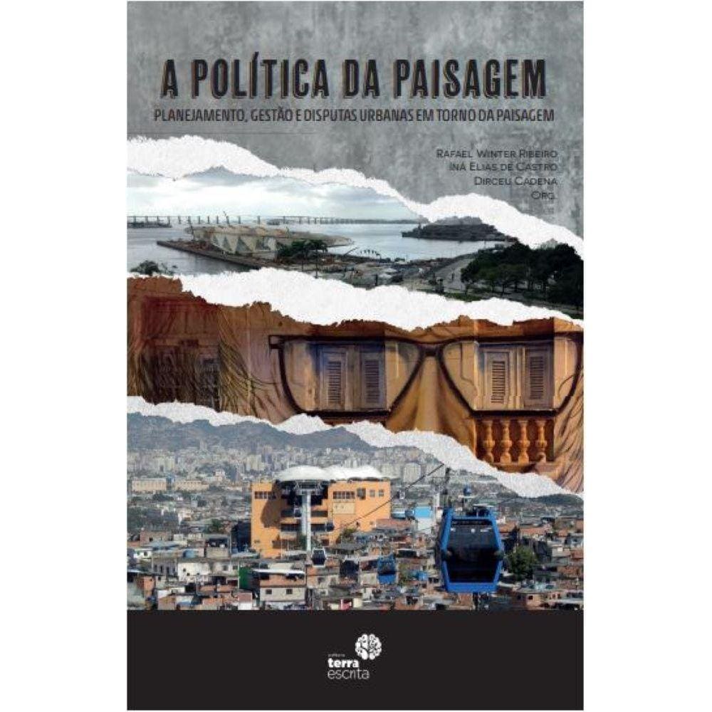 A Política da Paisagem: planejamento, gestão e disputas urbanas em torno da paisagem