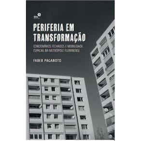 Periferia em Transformação: Condomínios Fechados e Mobilidade da Metrópole Fluminense