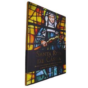 Livro Físico Coleção Santos da Nossa Vida Santa Rita de Cássia A Vida e os Milagres da Mulher que se Tornou a Santa das