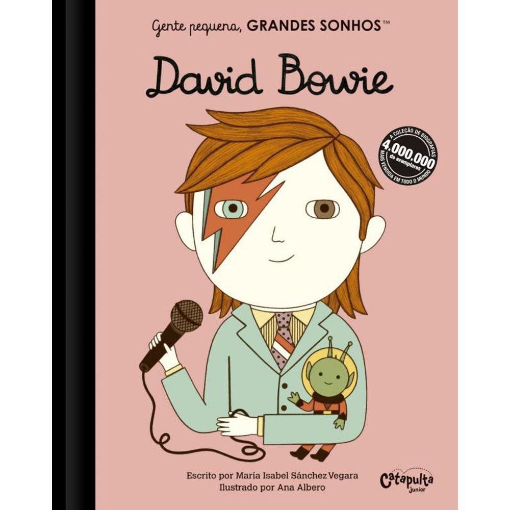 Gente pequena, Grandes sonhos. David Bowie