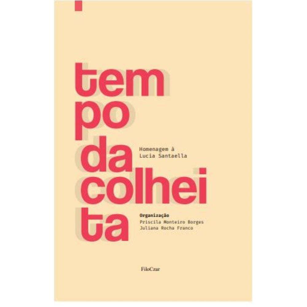 Tempo da colheita: Homenagem à Lucia Santaella