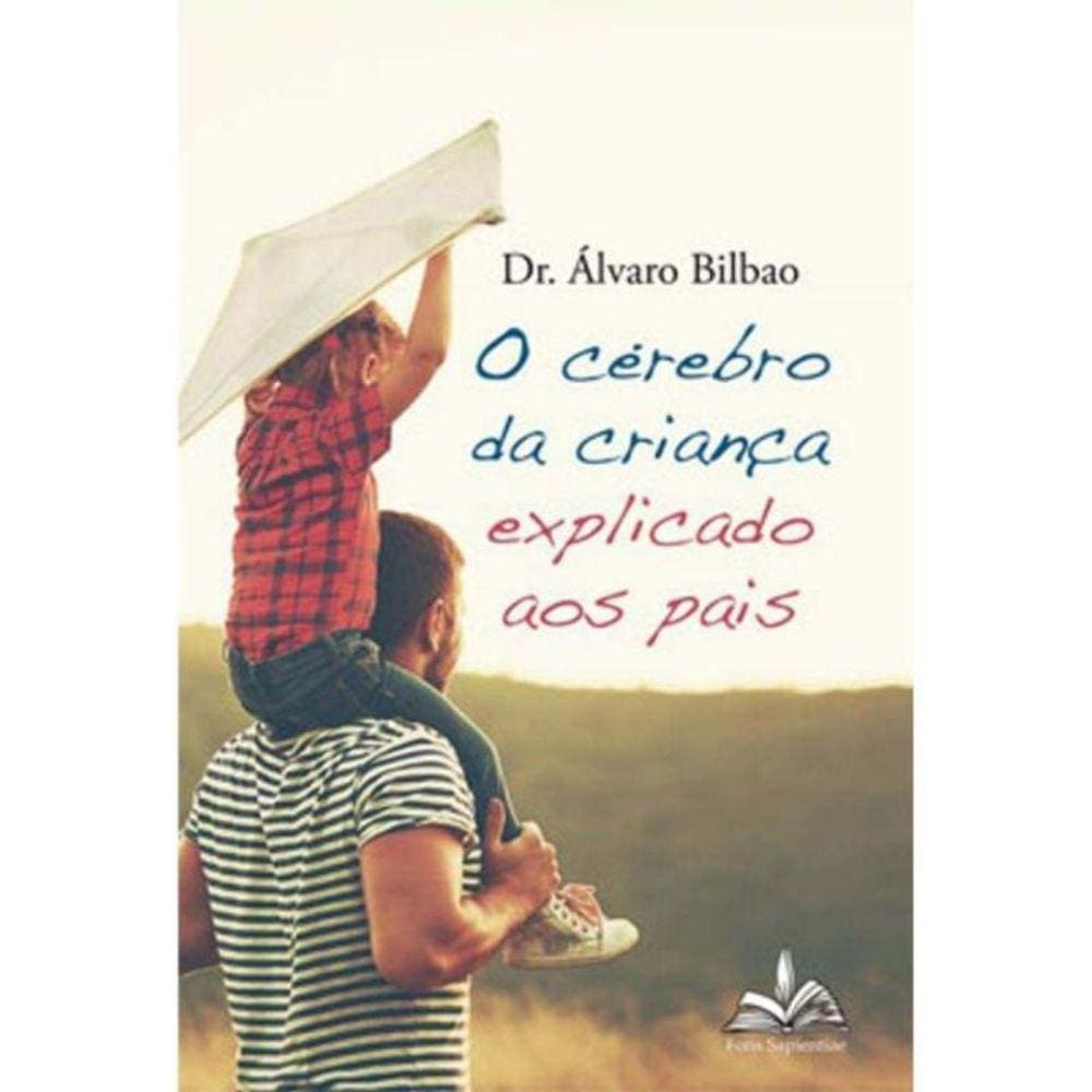 O Cérebro Da Criança Explicado Aos Pais