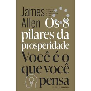 Os 8 pilares da prosperidade & Você é o que você pensa