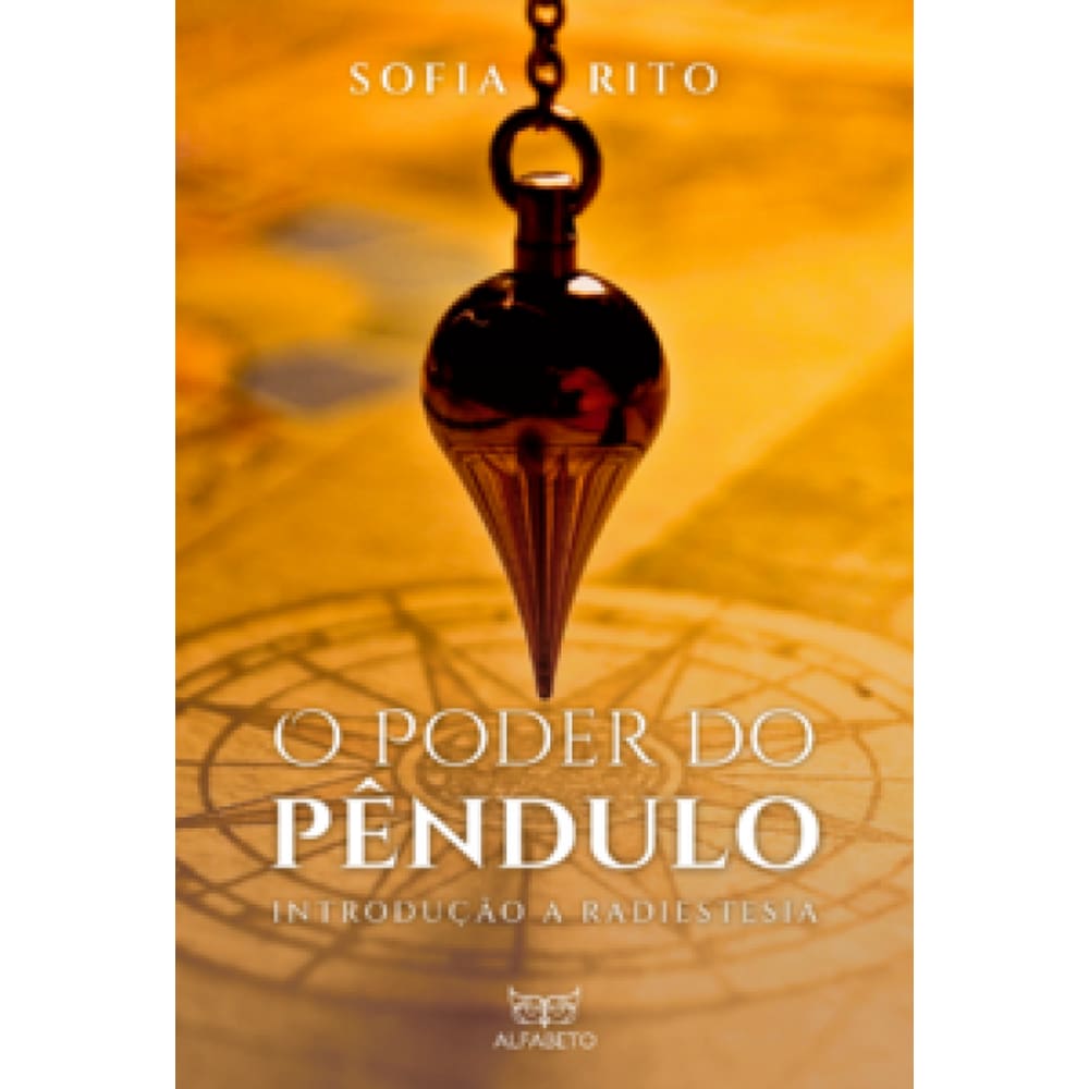 O Poder Do Pêndulo: Introdução À Radiestesia