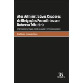 Atos administrativos criadores de obrigações pecuniárias sem natureza tributária