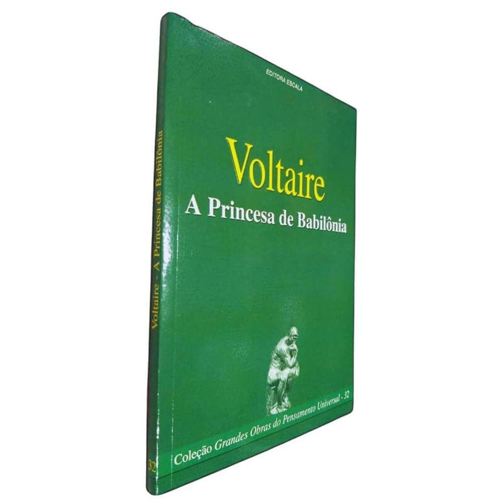 Livro Físico A Princesa de Babilônia Voltaire Col. Grandes Obras do Pensamento Universal Volume 32