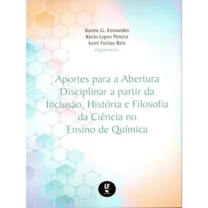 Aportes Para A Abertura Disciplinar A Partir Da Inclusão, História E Filosofia Da Ciência No Ensino