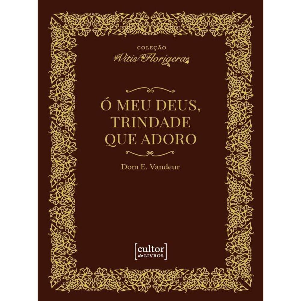 Ó Meu Deus, Trindade Que Adoro