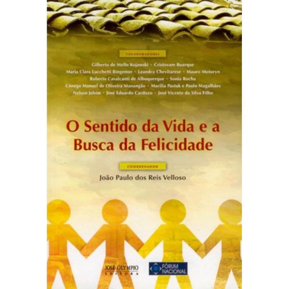 O sentido da vida e a busca da felicidade