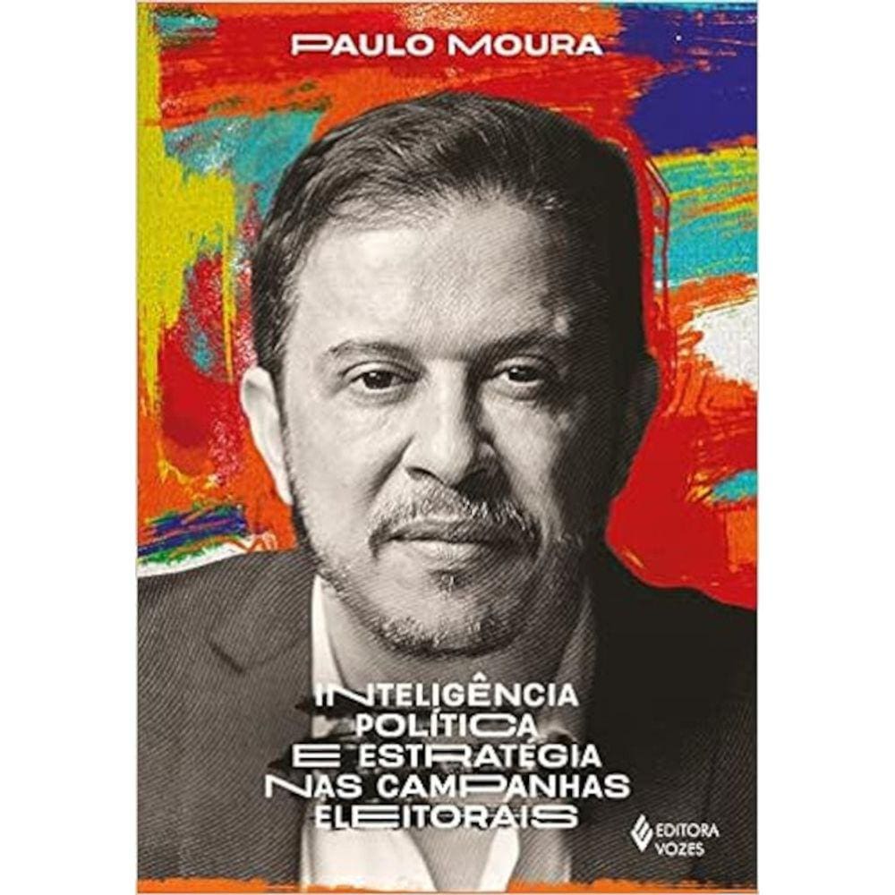 Inteligência Política E Estratégia Nas Campanhas Eleitorais