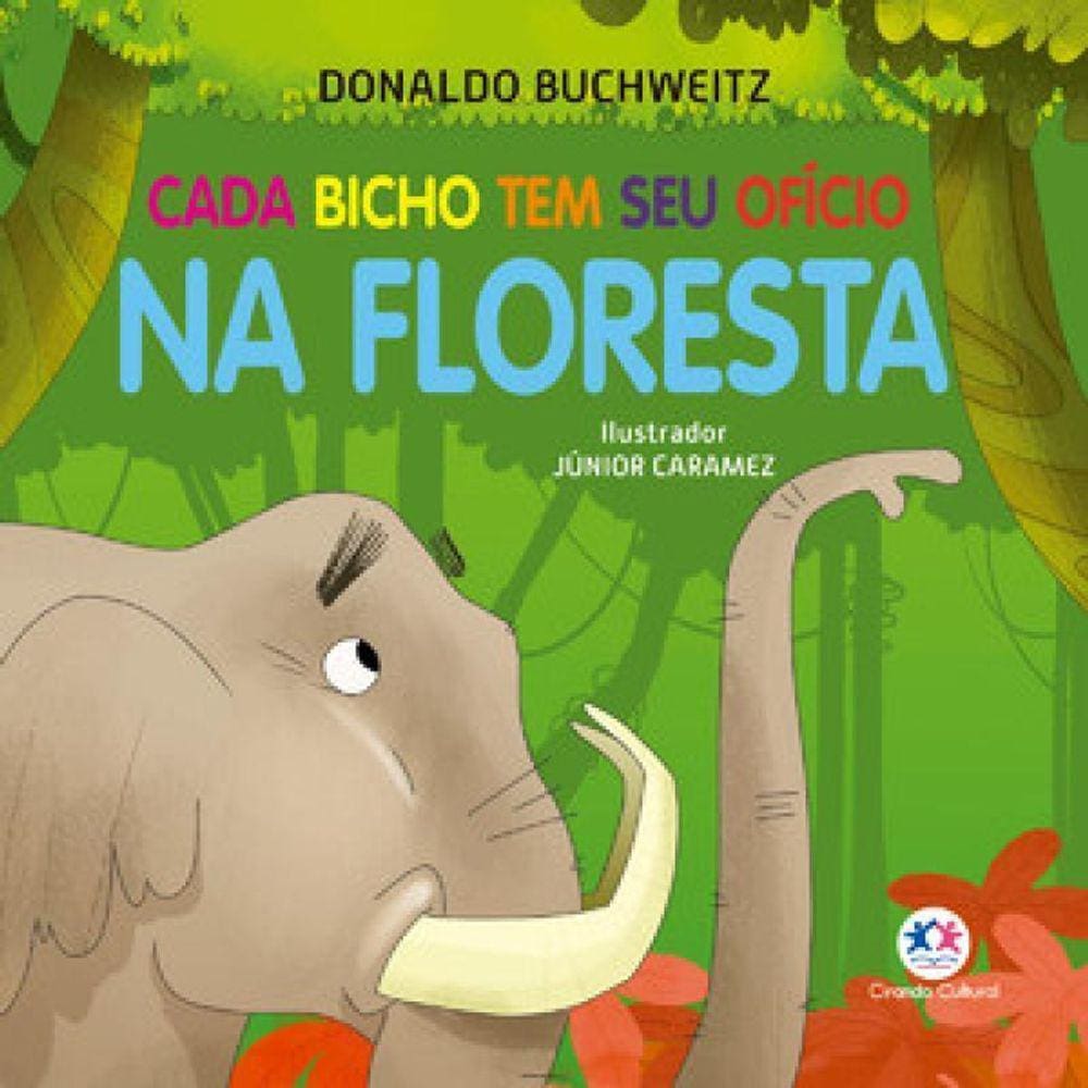 Cada Bicho Tem Seu Ofício Na Floresta