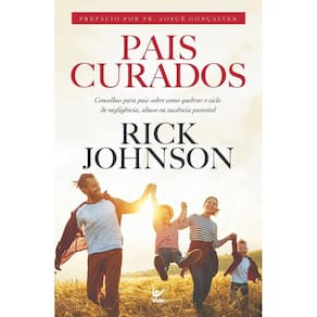 Pais Curados. Conselhos Para Pais Sobre Como Quebrar O Ciclo Da Negligência. Abuso Ou Ausência Paren