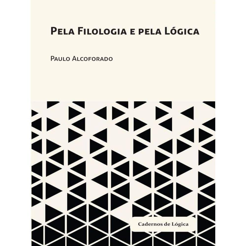 Pela Filologia E Pela Lógica