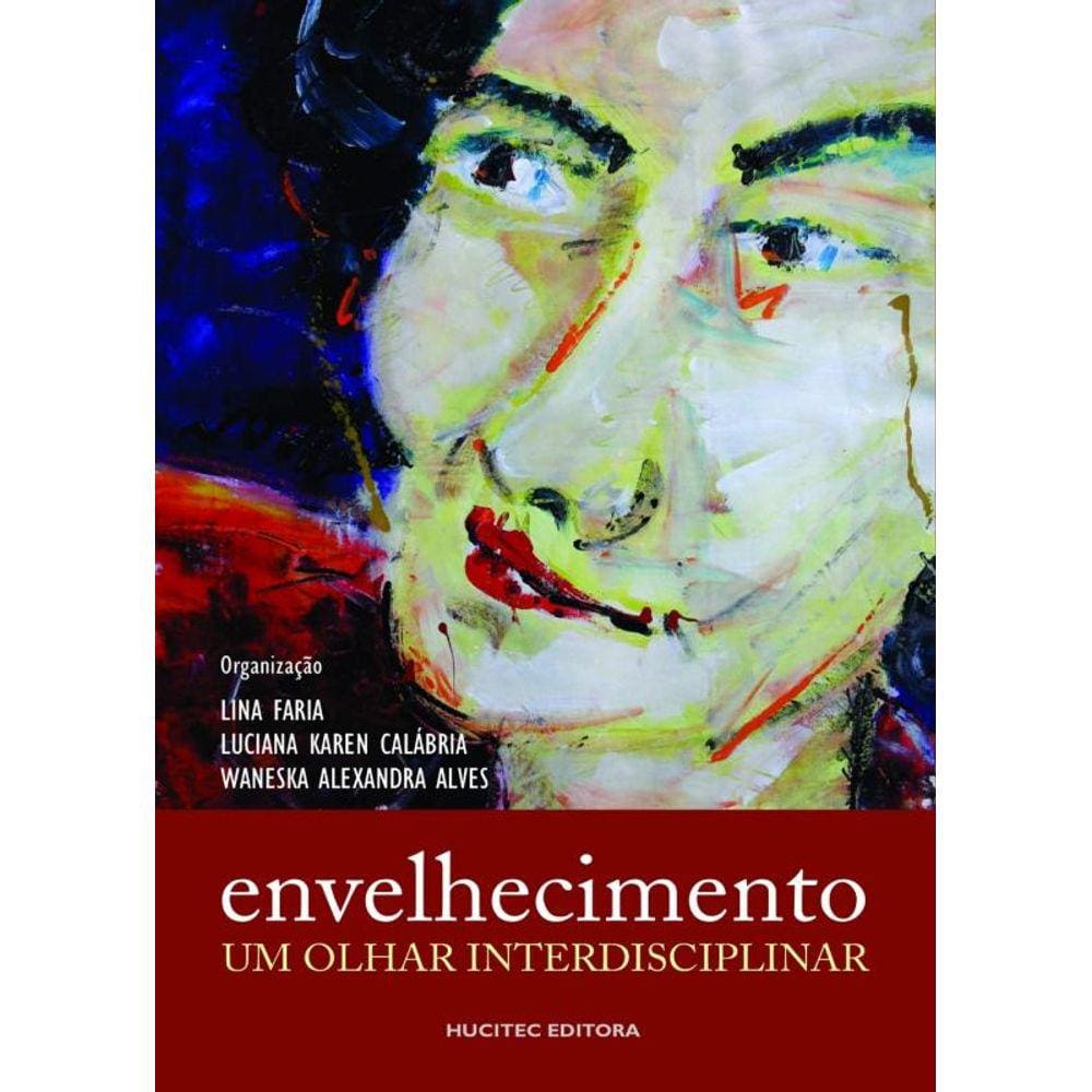 Envelhecimento: Um Olhar Interdisciplinar