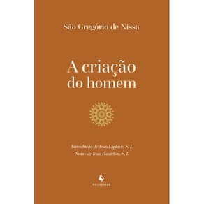 A criação do homem ( São Gregório de Nissa )