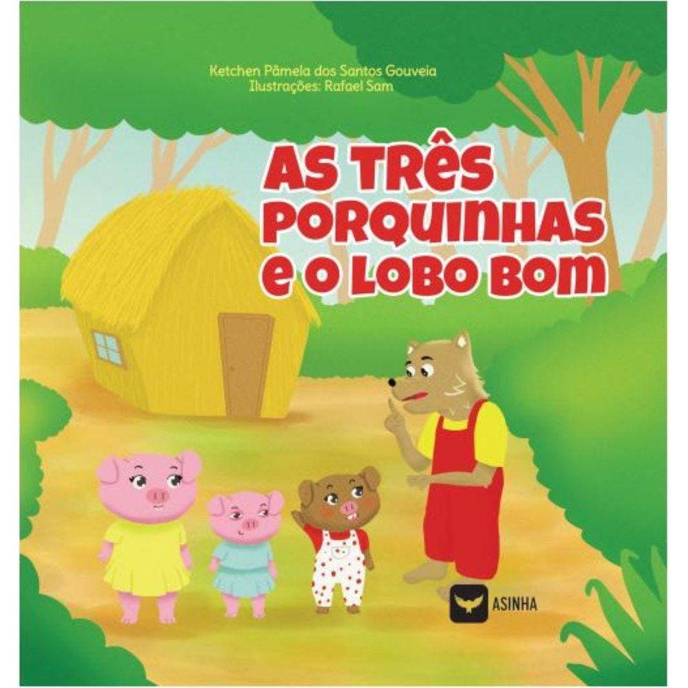 As Três Porquinhas e o Lobo Bom