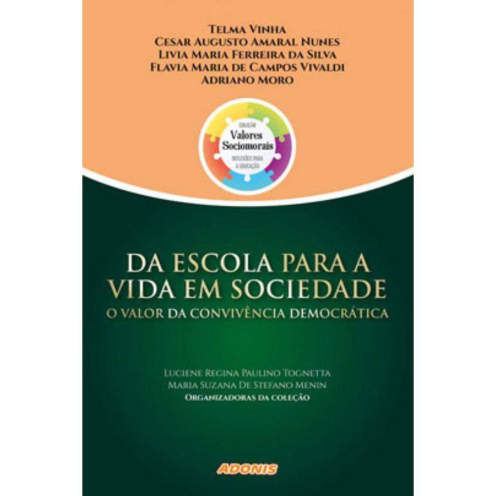 Da Escola Para A Vida Em Sociedade: O Valor Da Convivência Democrática