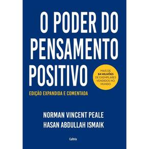 O poder do pensamento positivo: Edição expandida e comentada para o século XXI