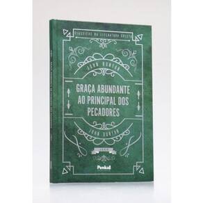 Graça Abundante Ao Principal Dos Pecadores | John Bunyan