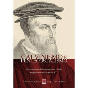 Calvinismo E Pentecostalismos - Editora Reflexão