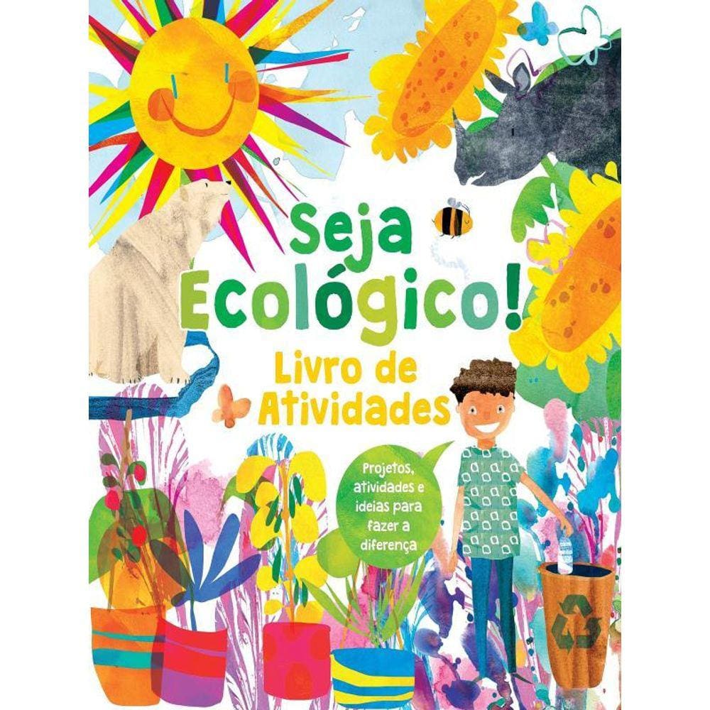Seja Ecológico! Livro De Atividades