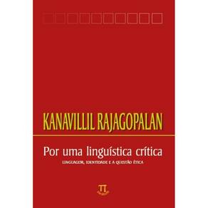 Por uma linguística crítica - Linguagem, identidade e a quesatão ética