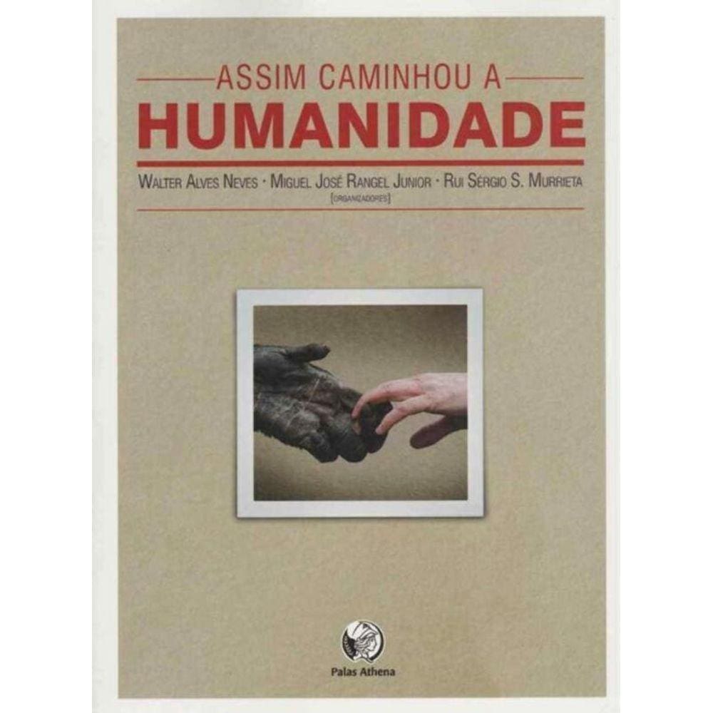 Assim Caminhou a Humanidade