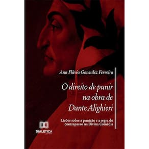 O direito de punir na obra de Dante Alighieri - Lições sobre a punição e a regra do contrapasso na Divina Comédia