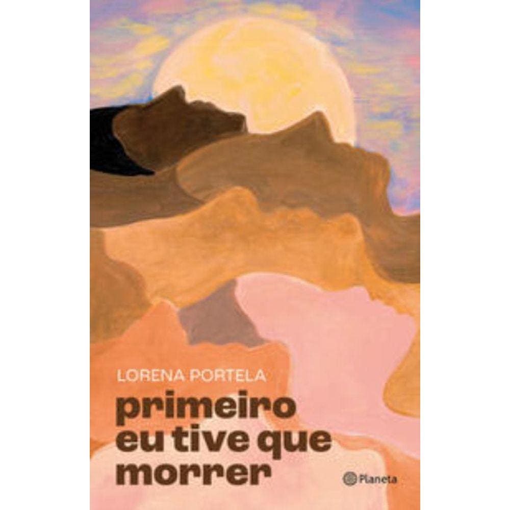 Primeiro Eu Tive Que Morrer - Romance