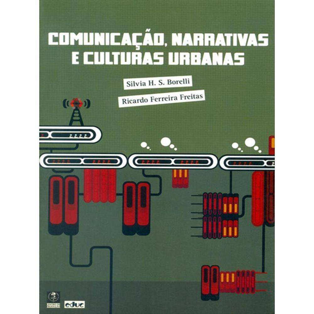 Comunicação, Narrativas E Culturas Urbanas