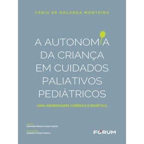 A Autonomia Da Criança Em Cuidados Paliativos E Pediátricos