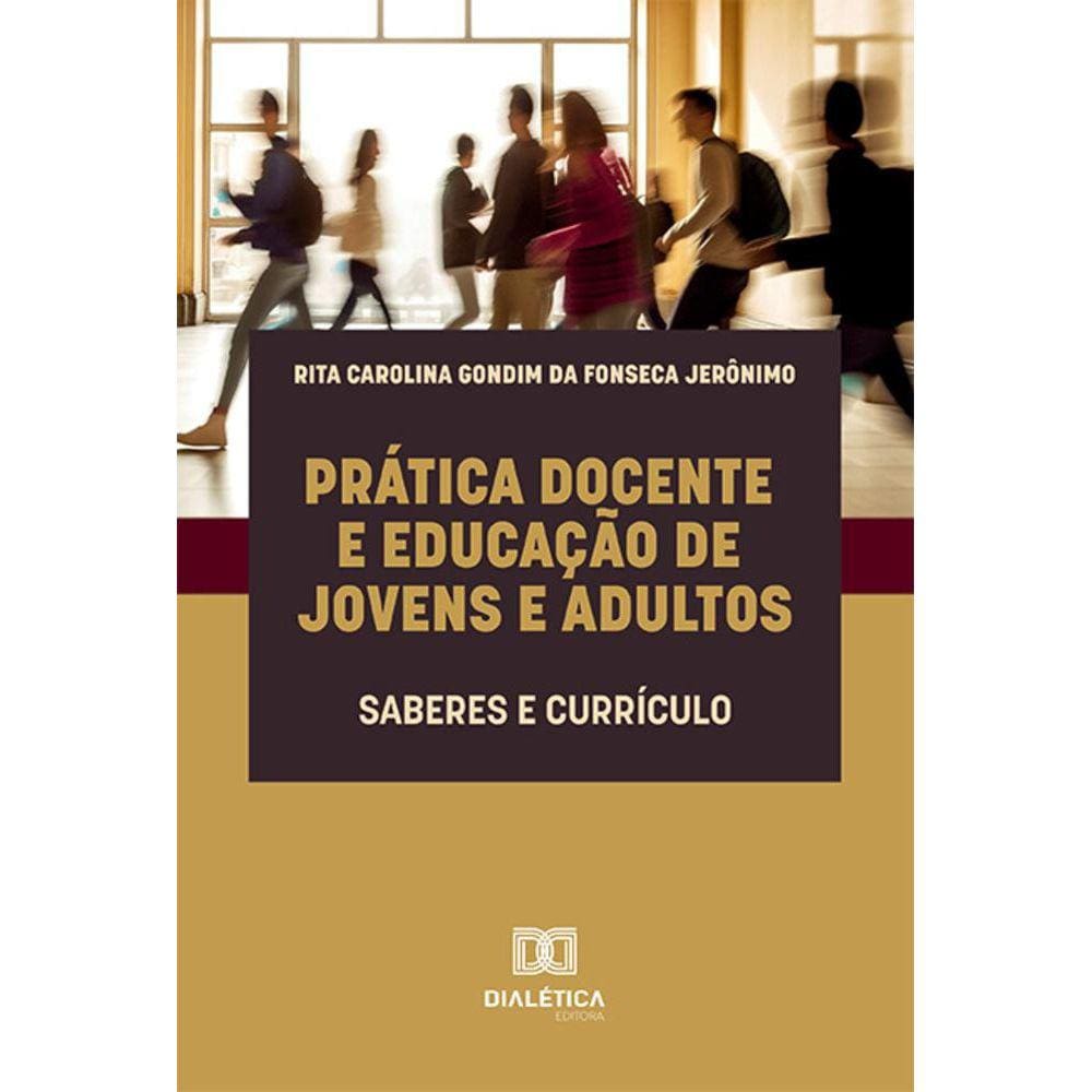Prática Docente e Educação de Jovens e Adultos - Saberes e currículo