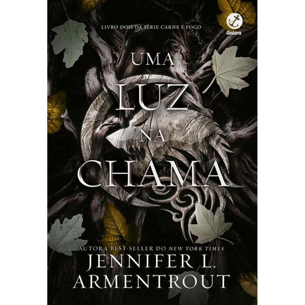 Uma Luz Na Chama (Vol. 2 Carne e Fogo)