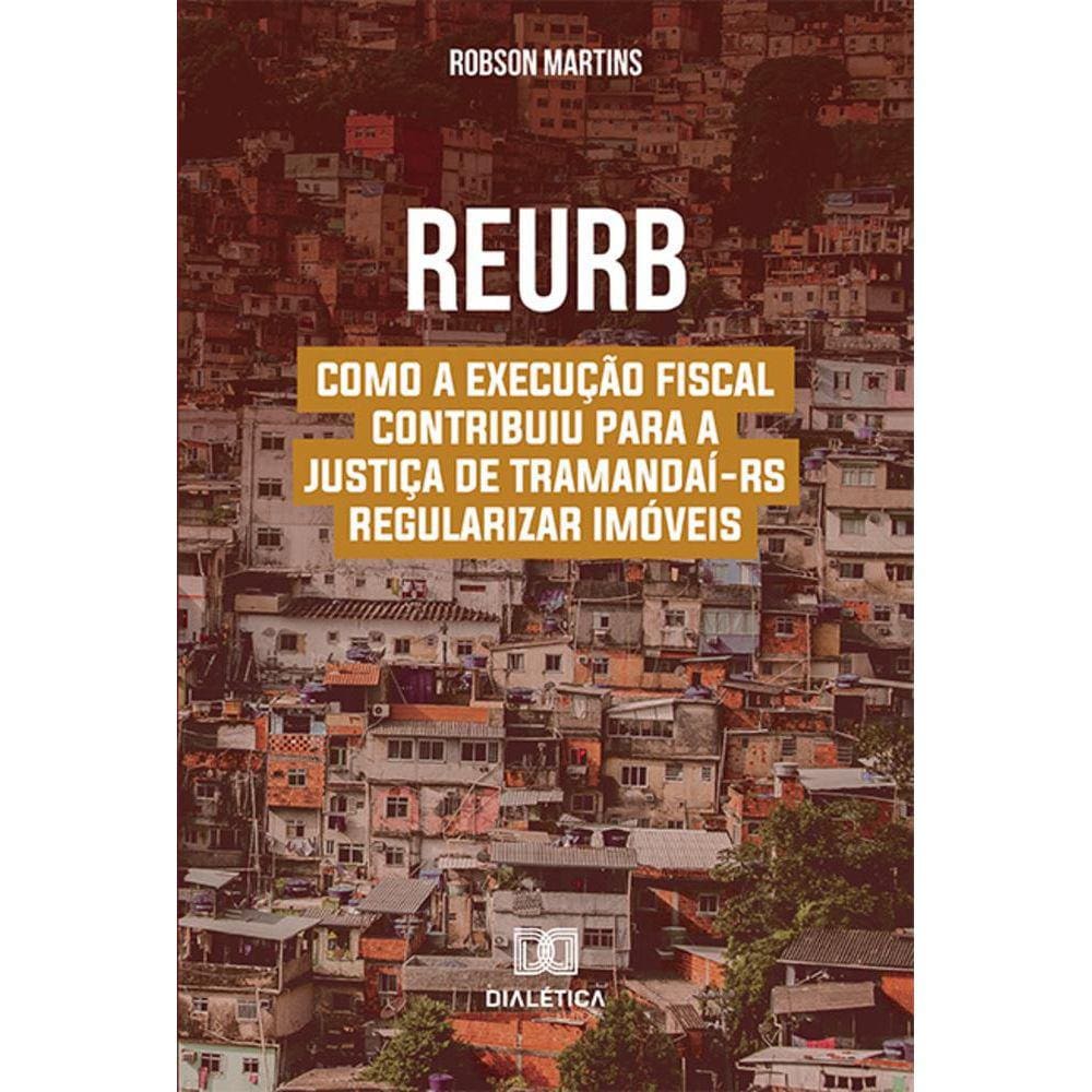 REURB - Como a Execução Fiscal contribuiu para a Justiça de Tramandaí-RS regularizar imóveis