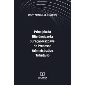 Princípio da Eficiência e da Duração Razoável do Processo Administrativo Tributário