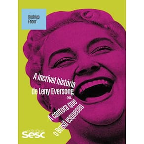 A Incrível História De Leny Eversong Ou A Cantora Que O Brasil Esqueceu