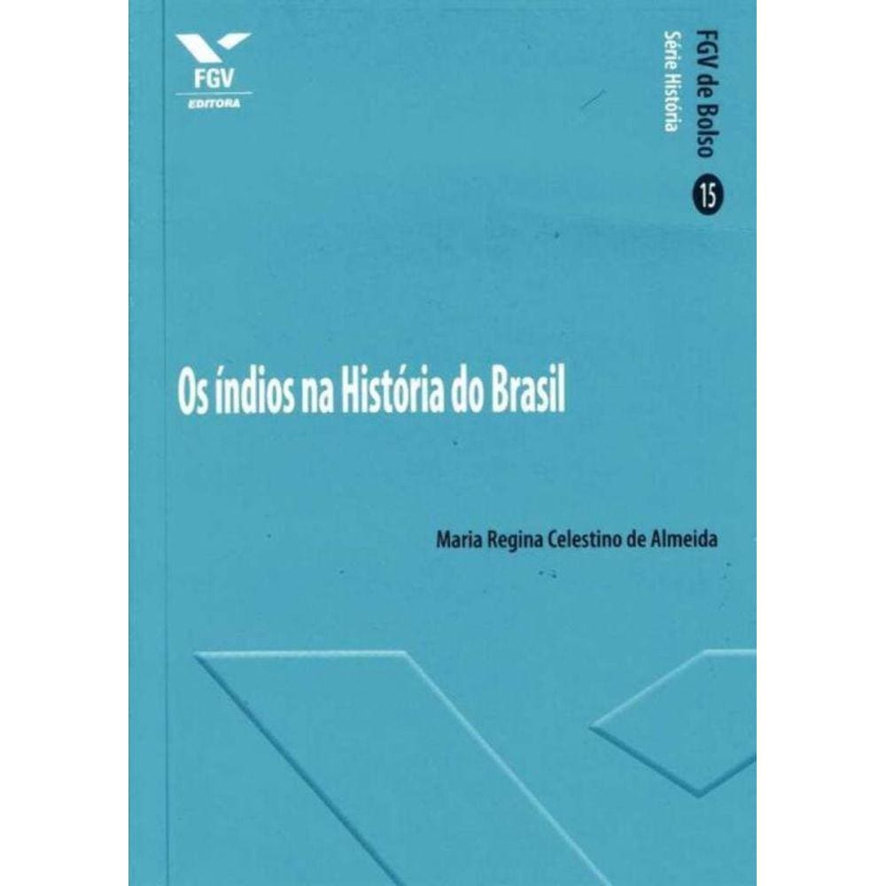 Índios na História do Brasil, Os