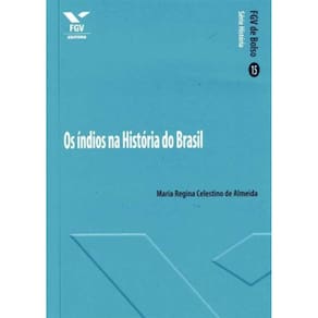 Índios na História do Brasil, Os