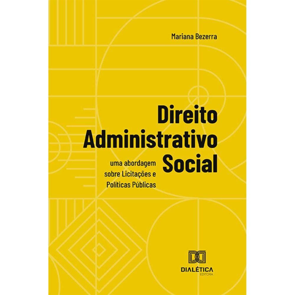 Direito Administrativo Social - Uma abordagem sobre Licitações e Políticas Públicas