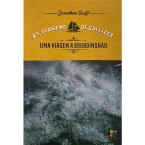 As Viagens De Gulliver - Uma Viagem A Brobdingnag