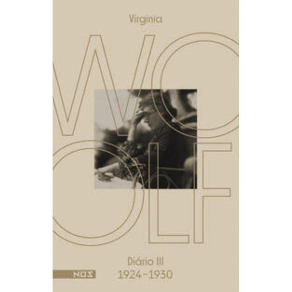 Os Diários De Virgínia Woolf - Volume 3 - Diário 3 (1924-1930)