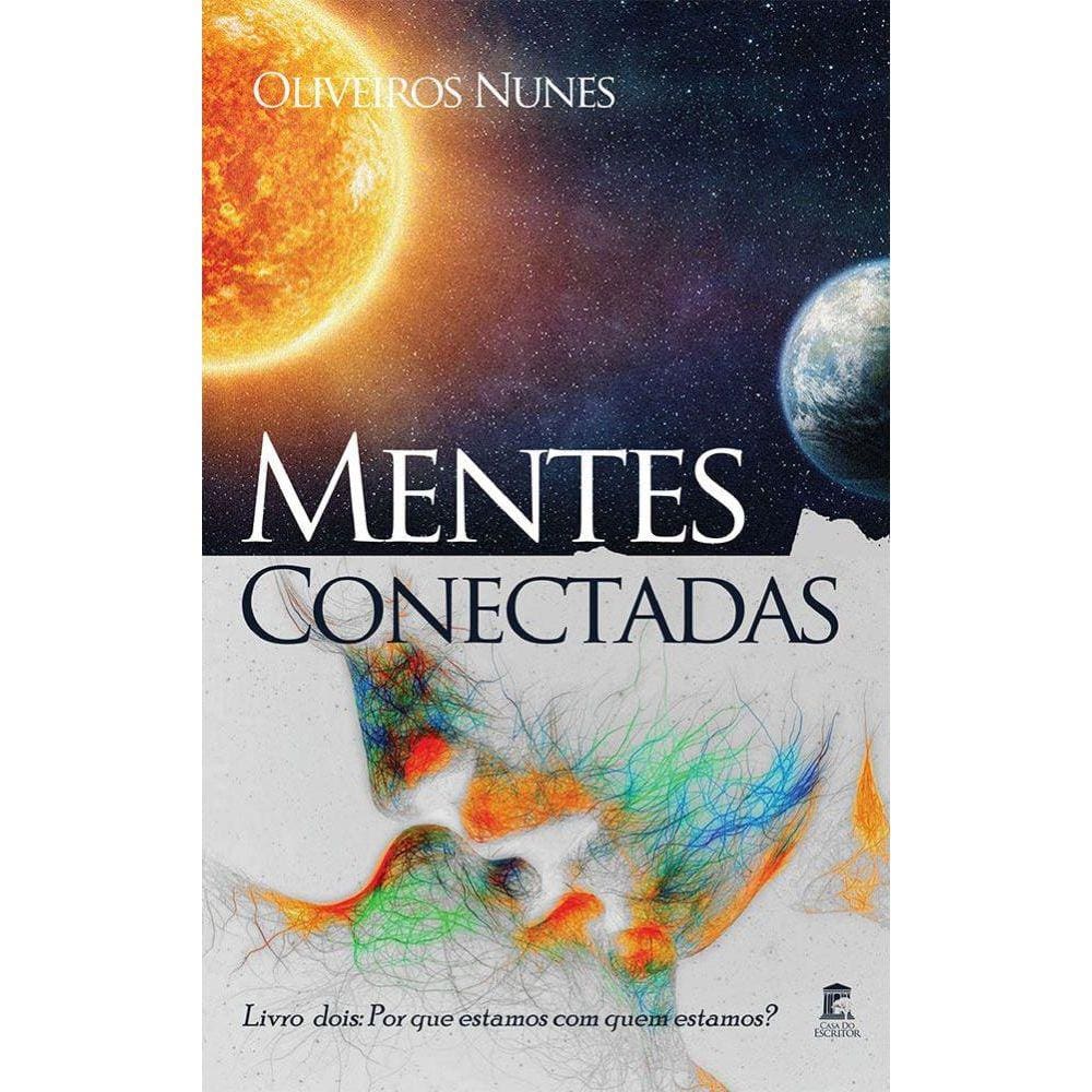 Mentes Conectadas Livro dois: Por que estamos com quem estamos?