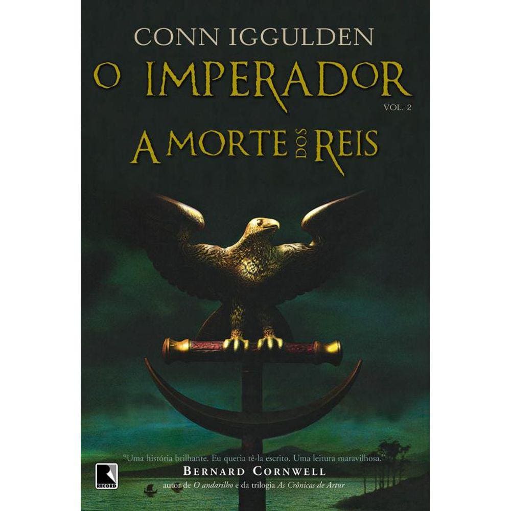 A morte dos reis (Vol. 2 O Imperador)