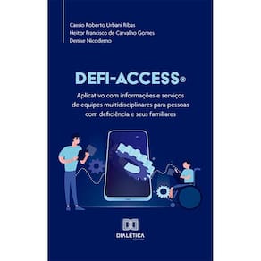 Defi-access® - Aplicativo com informações e serviços de equipes multidisciplinares para pessoas com deficiência e seus familiares