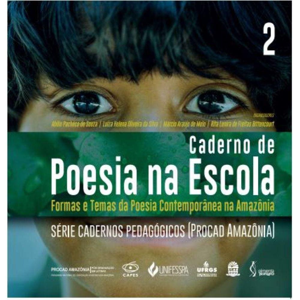 Caderno de poesia na escola - formas e temas da poesia contemporânea na Amazônia