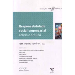 Responsabilidade Social Empresarial - Teoria e Prática