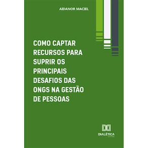 Como captar recursos para suprir os principais desafios das ONG na gestão de pessoas