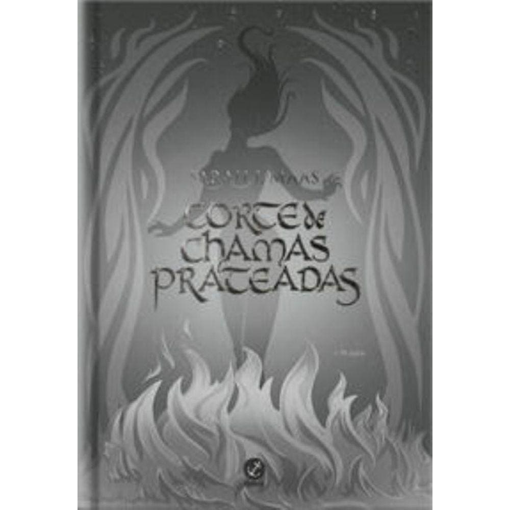 Corte De Chamas Prateadas (Vol. 4 Edição Especial)